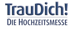 TrauDich! 2016 - Die Hochzeitsmesse